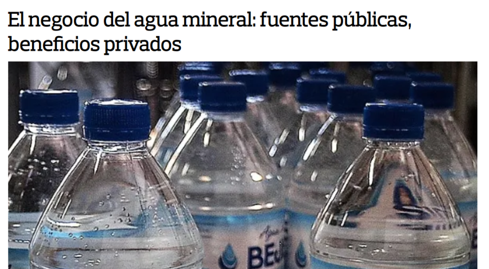 El negocio del agua mineral: fuentes públicas, beneficios privados